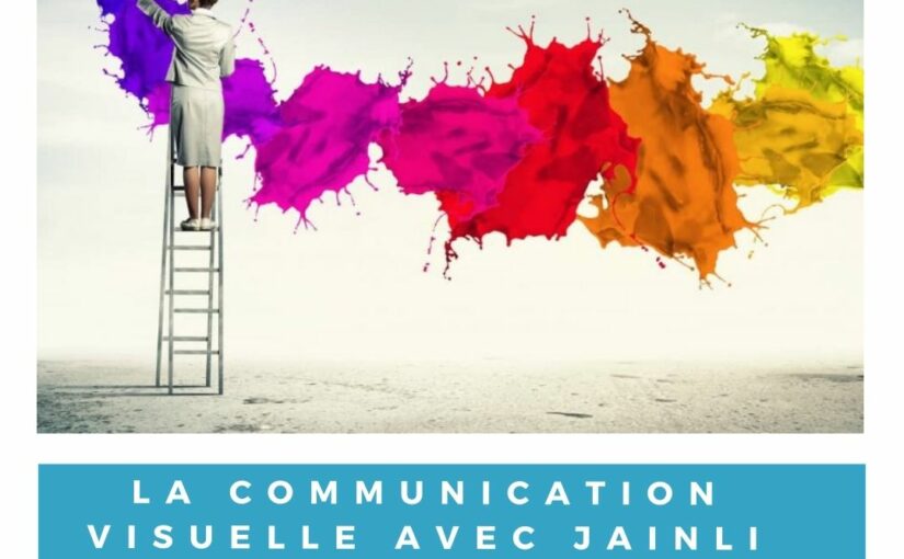 LA COMMUNICATION VISUELLE AVEC JAINLI GRAPHIC